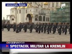 Spectacol militar la Kremlin