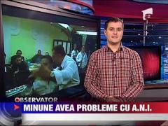 Adi Minune avea probleme cu A.N.I.
