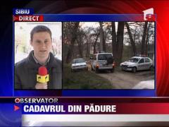 Cadavrul unei femei, descoperit in padure