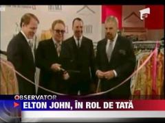 Elton John, in rol de tata