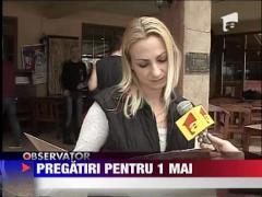 Pregatiri pentru 1 mai