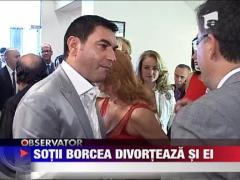 Sotii Borcea divorteaza si ei