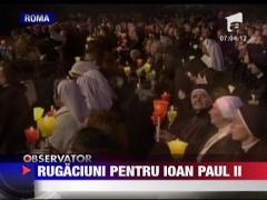 Rugaciuni pentru Papei Ioan Paul al Doilea