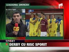 Derby cu risc sporit