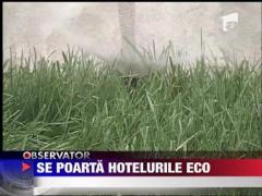Se poarta hotelurile eco