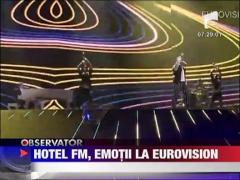 Hotel FM, emotii la Eurovision
