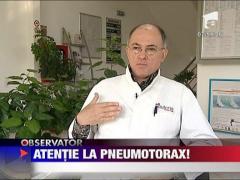 Atentie la Pneumotorax!