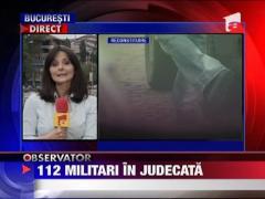 Doi generali si 110 militari, trimisi in judecata
