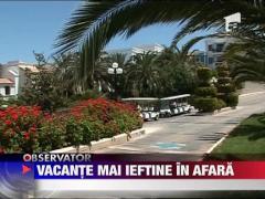 Vacante mai ieftine in afara