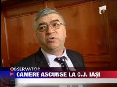 Camere ascunse la C.J. Iasi