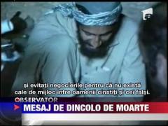 Bin Laden trimite mesaje de dincolo de moarte