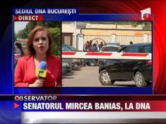 Senatorul Mircea Banias , la DNA