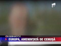 Europa, amenintata de cenusa