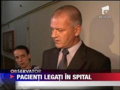 Pacienti legati de paturi in spital