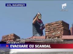 Evacuare cu scandal.