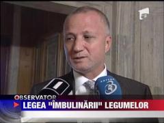 Legea "imbulinarii" legumelor