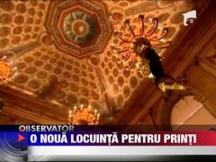 O noua locuinta pentru printi