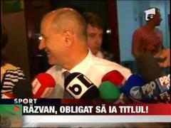 Razvan, obligat sa ia titlul!