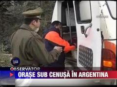 Orase sub cenusa in Argentina