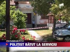Politist batut cu bestialitate in timpul serviciului