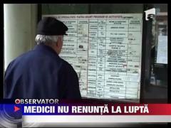 Medicii nu renunta la lupta