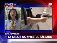 La Galati, ca in Vestul Salbatic