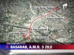 Pasajul Basarab se va deschide peste 3 zile