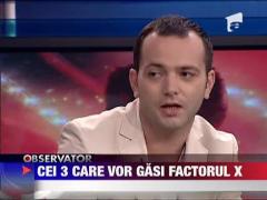 Cei 3 care vor gasi factorul X