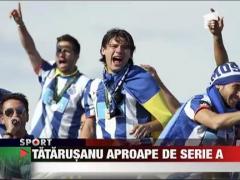 Tatarusanu aproape de Serie A