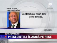 Presedintele il ataca pe Rege