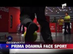 Prima doamna face sport