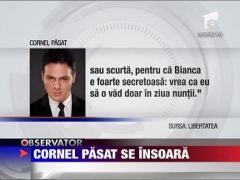 Cornel Pasat se va casatori la inceputul toamnei