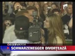 Arnold Schwarzenegger divorteaza
