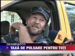 UPDATE / Taxa de poluare pentru toti soferii