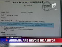 Adriana are nevoie de ajutor
