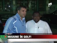Olaroiu si Radoi, misiune imposibila in Golf!
