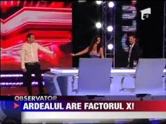 Ardealul are Factorul X