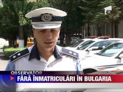Fara inmatriculari in Bulgaria