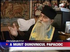 A murit duhovnicul Papacioc