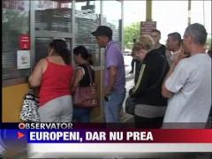 Europeni, dar nu prea