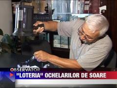 Ochelarii de soare, o loterie