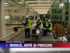 Munca, arta si precizie