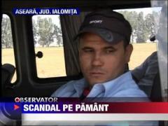 Scandal pe campurile din Fetesti