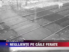 Neglijente pe caile ferate