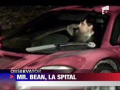 Mr Bean a ajuns la spital