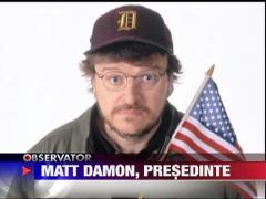 Matt Damon, presedinte al Statelor Unite