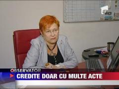 Credite doar cu multe acte