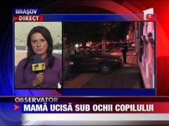 Mama ucisa sub ochii copilului
