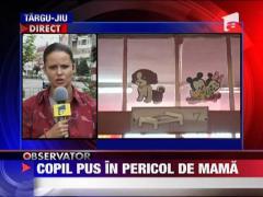 Copil pus in pericol de mama