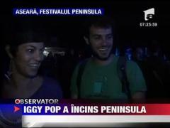 Iggy Pop a facut show la Peninsula
